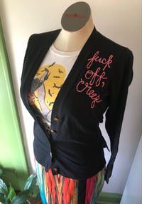 Image 2 of Upcycled, hand embroidered “Fuck off, Creep” sassy cardigan