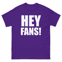 Image 4 of HEY FANS! Adult Classic Tee