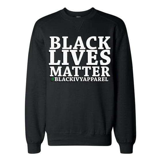 Image of Black Lives Matter T-shirt or Crew Neck Sleeve