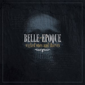 Image of Belle Epoque EP "Wicked Ones And Thieves"