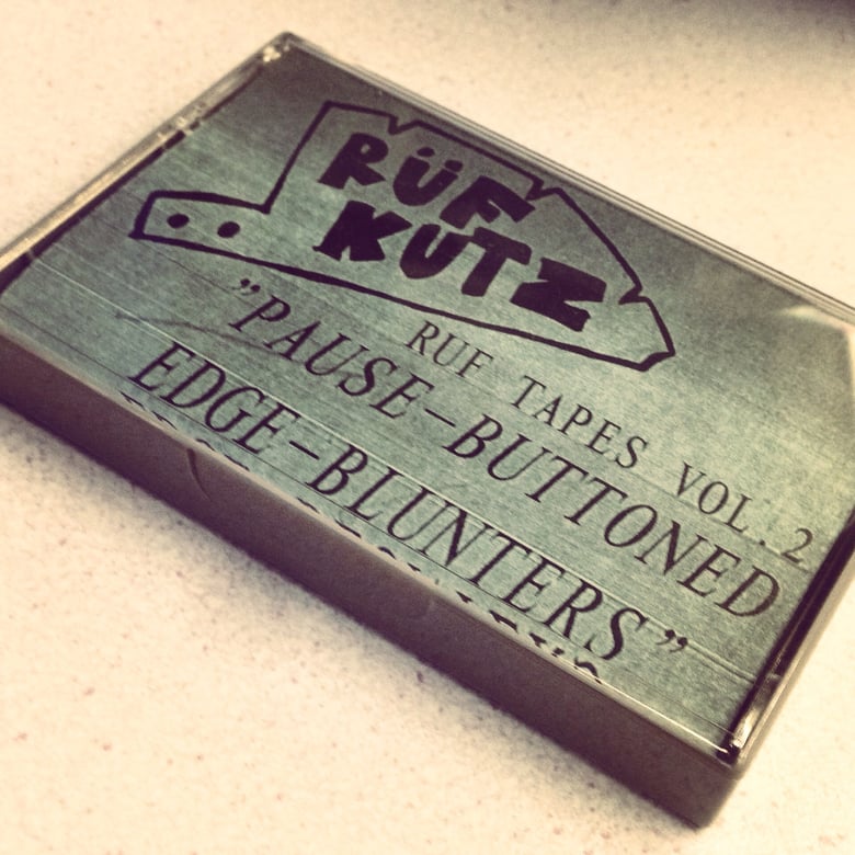 Image of RUF TAPES VOL.2 "Pause-Buttoned Edge-Blunters"