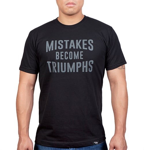 Image of Mistakes Become Triumphs (Black) 