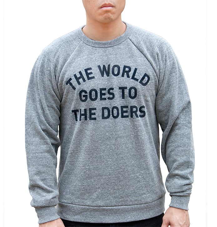 Image of The World Goes to The Doers Crewneck