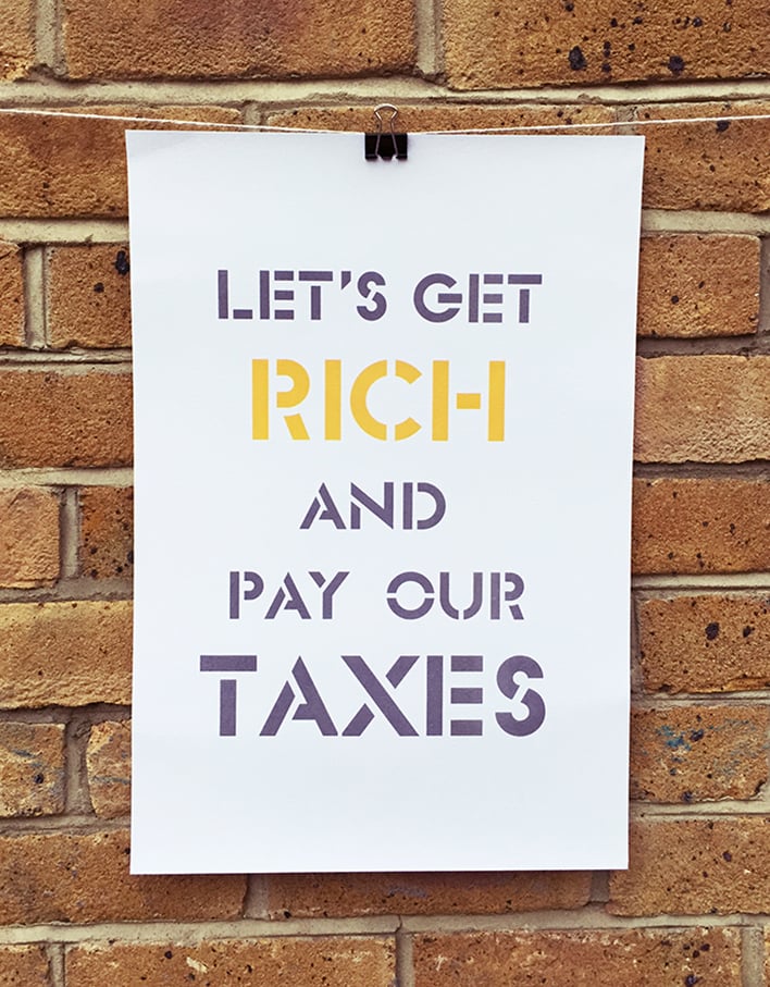 Image of 'Let's get rich and pay our taxes' poster