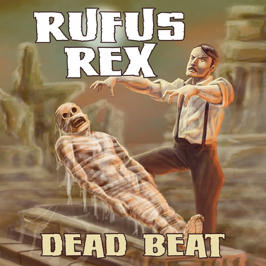 Image of Creature Feature Presents: Rufus Rex ~ Dead Beat CD