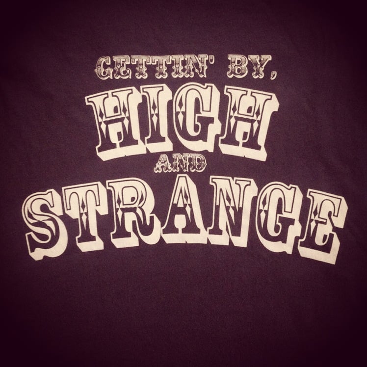 Image of Gettin' by, high and strange 