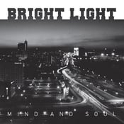 Image of BRIGHT LIGHT - Mind And Soul 7"