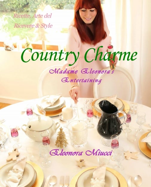 Image of Country Charme. Madame Eleonora's Entertaining 