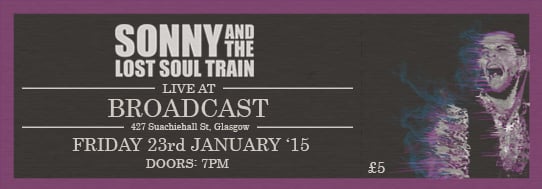 Image of Sonny and The Lost Soul Train: Live At Broadcast. 23 January, 2015.