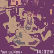 Image of Perpetual Motion: BAAD Session