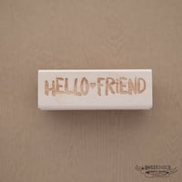 Hello Friend Brush Stamp