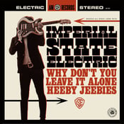 Image of Imperial State Electric - (​Why Don't You) Leave It Alone​/​Heeby Jeebies 7''