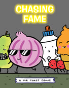 Image of Chasing Fame - A Mr Toast Comic