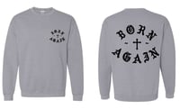Image 3 of Born Again Crewneck Sweatshirt 