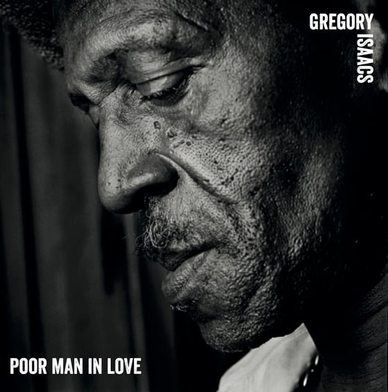 Image of Gregory Isaacs + Sly & Robbie = Poor Man In Love 12"