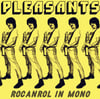 Pleasants -Rocanrol In Mono LP