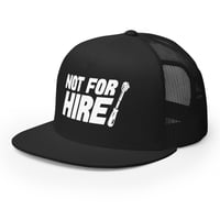 Image 3 of Not For Hire Trucker Cap
