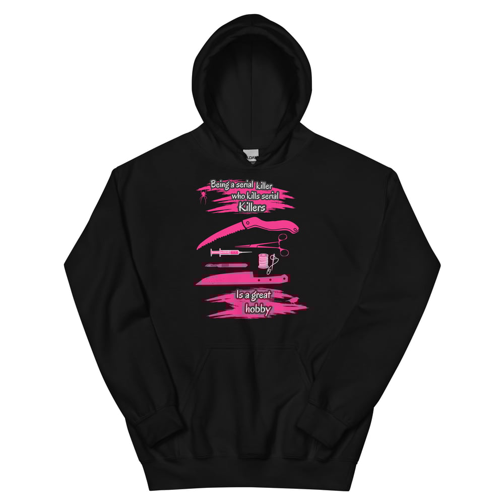 Image of Officially licensed being a serial killer Unisex Hoodie