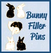 Bunny Filler Pins (Pre-Order)