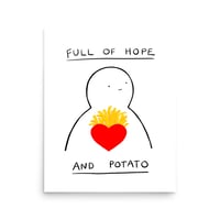 Image 2 of Popular Print: Full of Hope and Potato