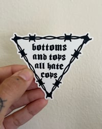 Image 2 of Bottoms and Tops All Hate Cops Sticker