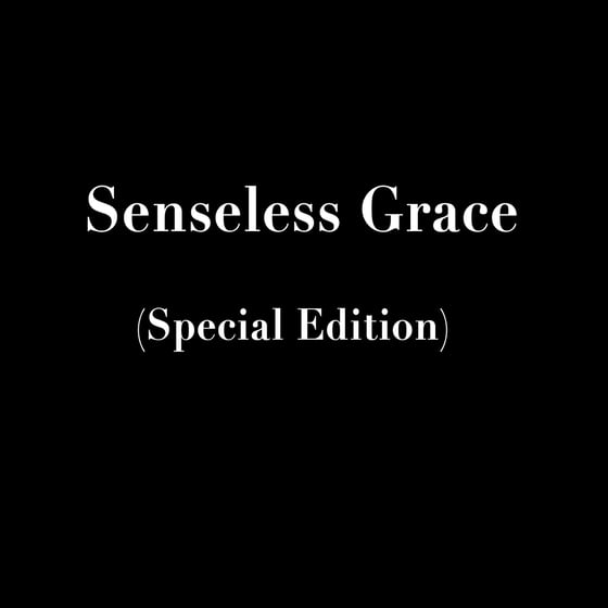 Image of Senseless Grace (Special Edition)