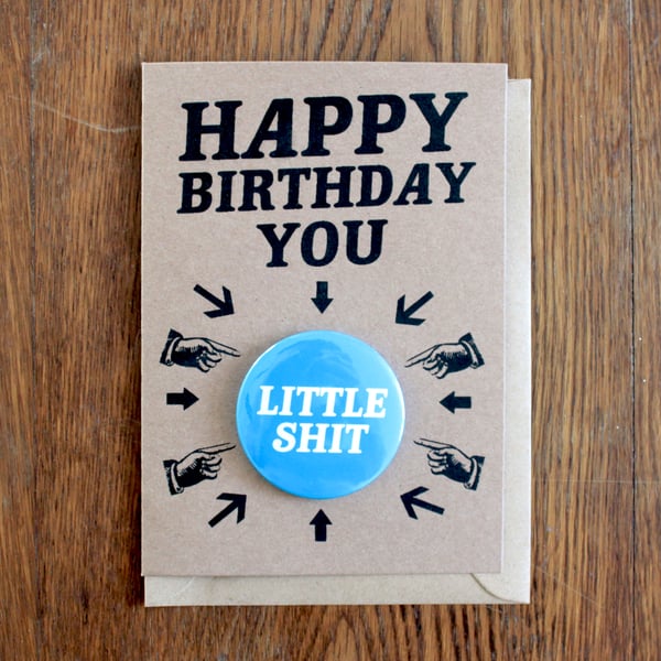 Image of Happy Birthday You Little Shit Badge Card