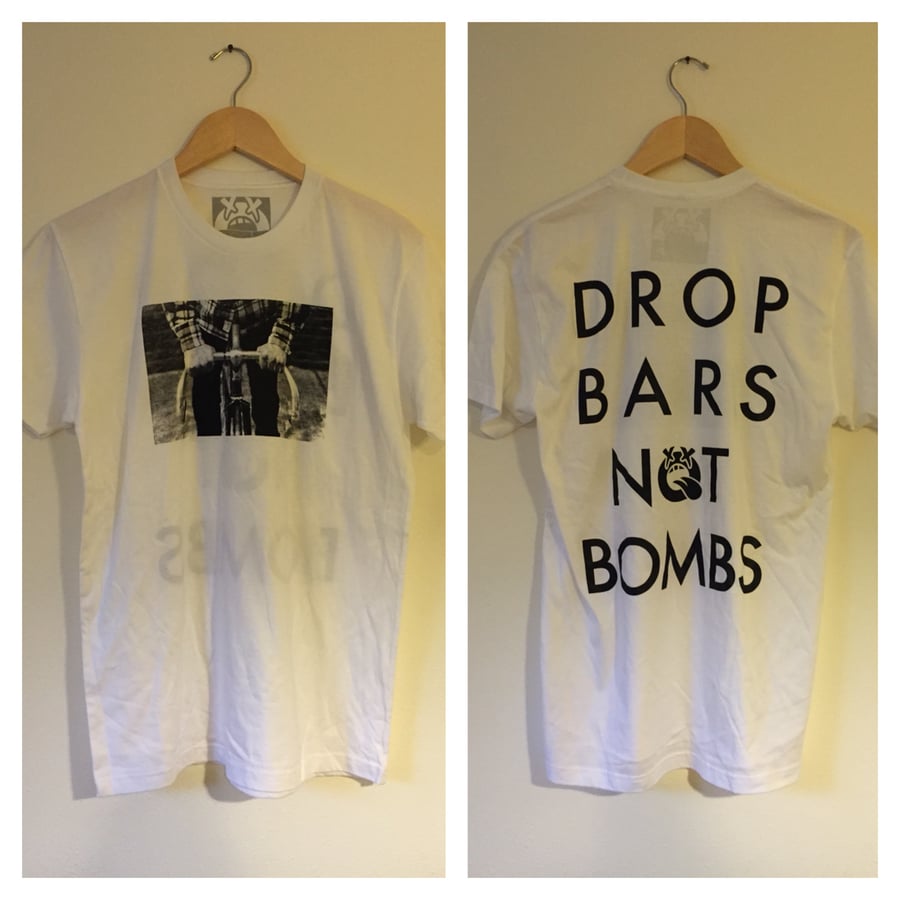 Image of Drop Bars Not Bombs / White