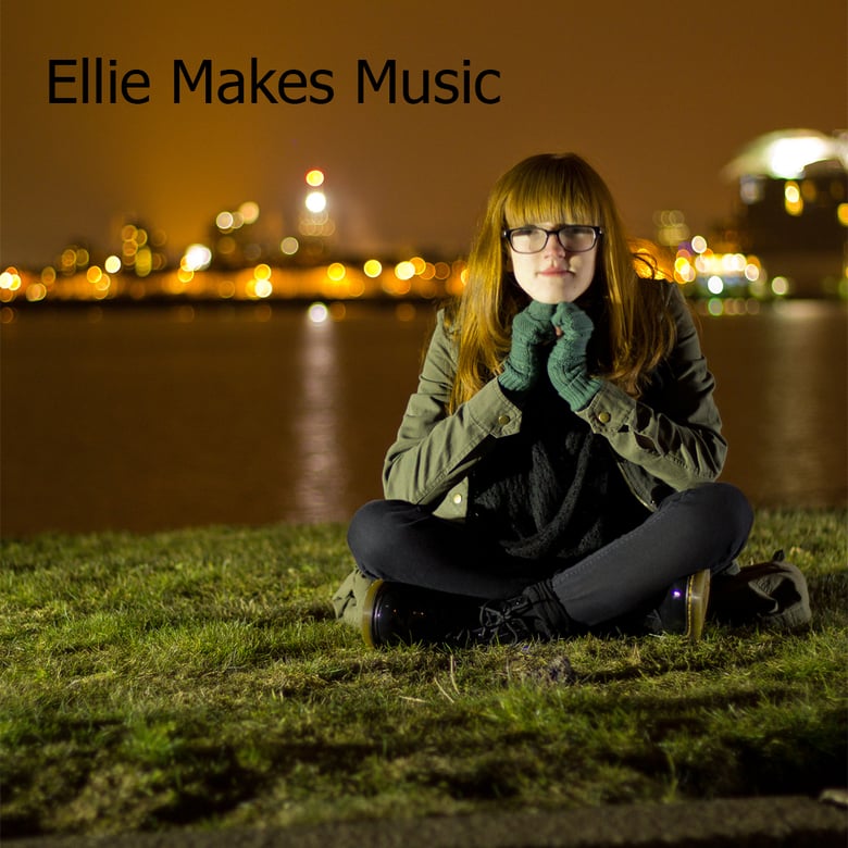 Image of Ellie Makes Music 27th March 6.30pm