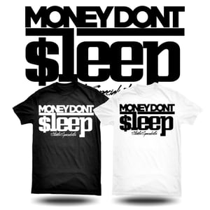 Image of Money Don't Sleep t shirts