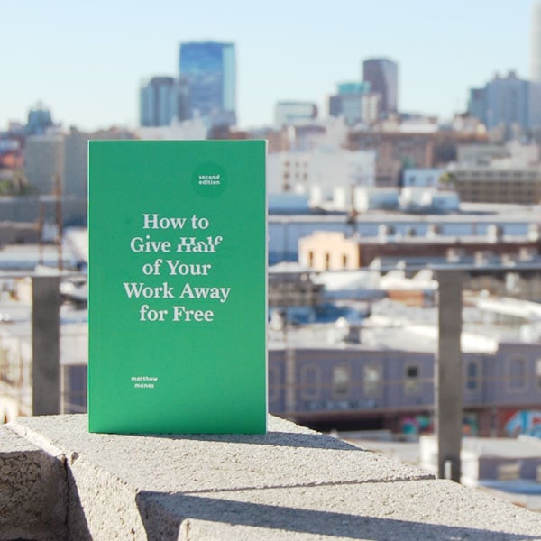 Image of How to Give Half of Your Work Away for Free (Second Edition)