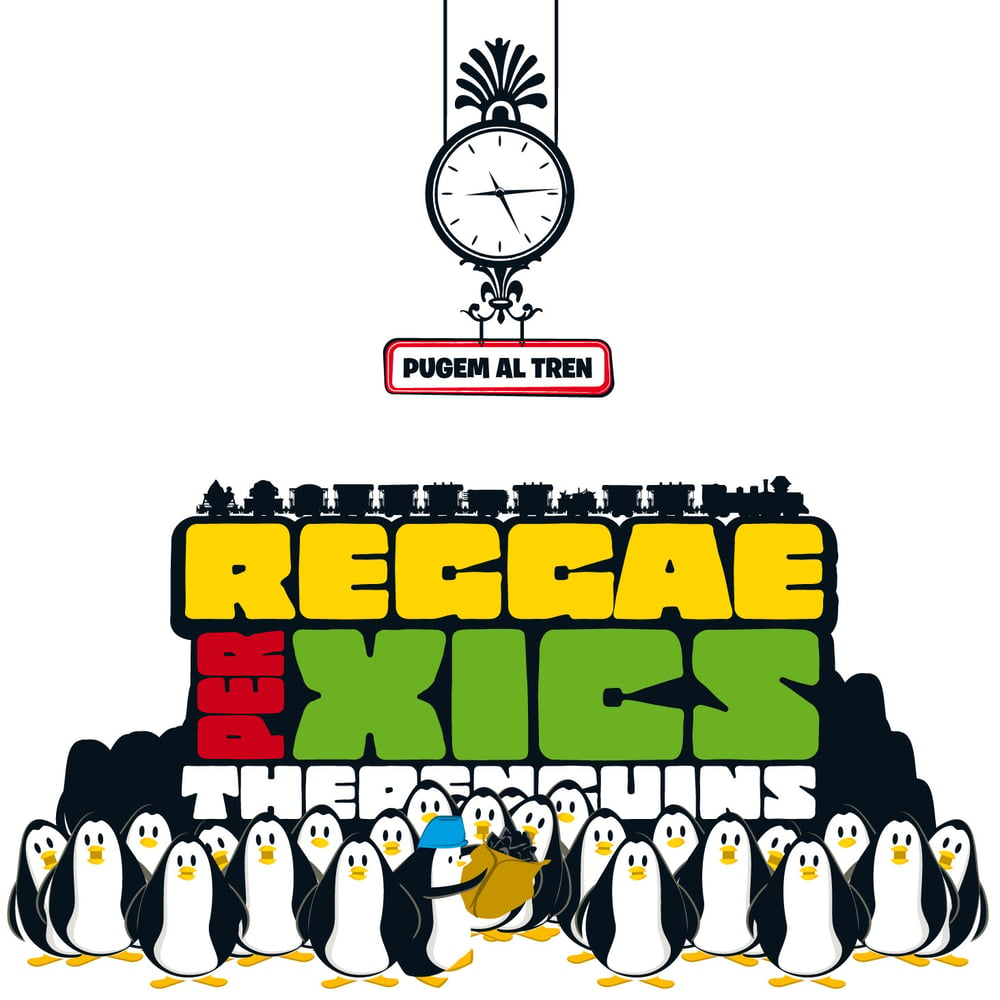 The Penguins, "Reggae per xics 2: pugem al tren"