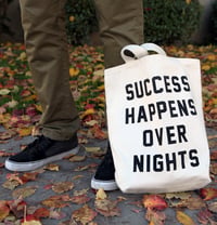 Image 4 of Success Happens Over Nights Tote
