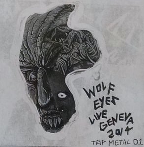 Image of WOLF EYES "LIVE GENEVA 2014" TRIP METAL 01