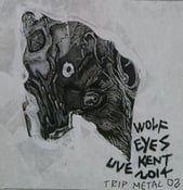 Image of WOLF EYES "LIVE KENT 2014" TRIP METAL 02