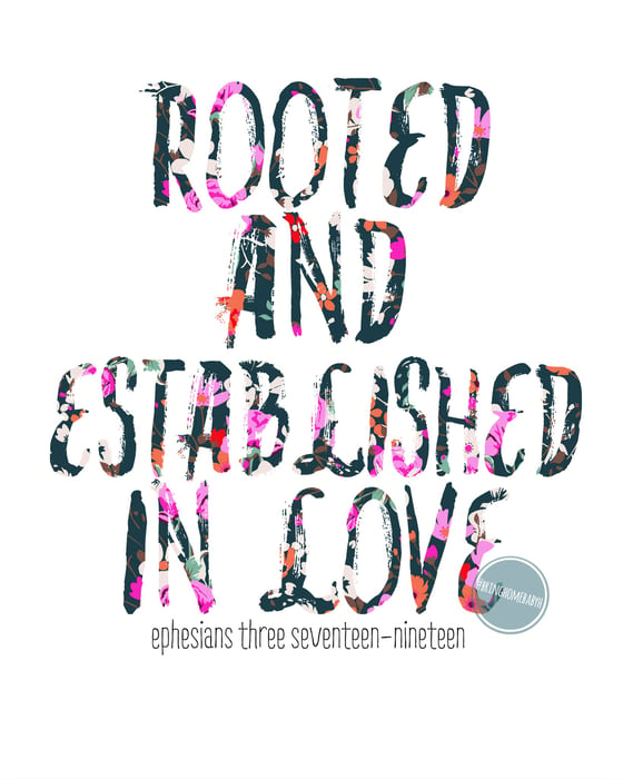 Image of Rooted and Established in Love Script {Digital File}