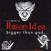Image of a tribute to POISON IDEA-bigger than god.. Comp CD