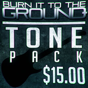 Image of Burn It To The Ground - Guitar Tone Pack