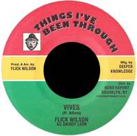 Flick Wilson (as Dandy Lion) - Vives 7" (Things I've Been Through)