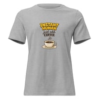 Image 7 of Women's Relaxed T-Shirt, Just Add Coffee, Coffee Lovers tee