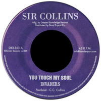 Invaders - You Touch My Soul 7" (Sir Collins)