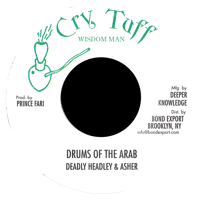 Deadly Headley & Asher - Drums of the Arab 7" (Cry Tuff)