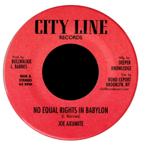 Joe Axumite - No Equal Rights in Babylon 7" (City Line)