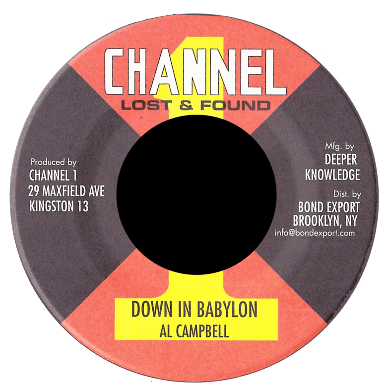 Image of Al Campbell - Down in a Babylon 7" (Channel 1)