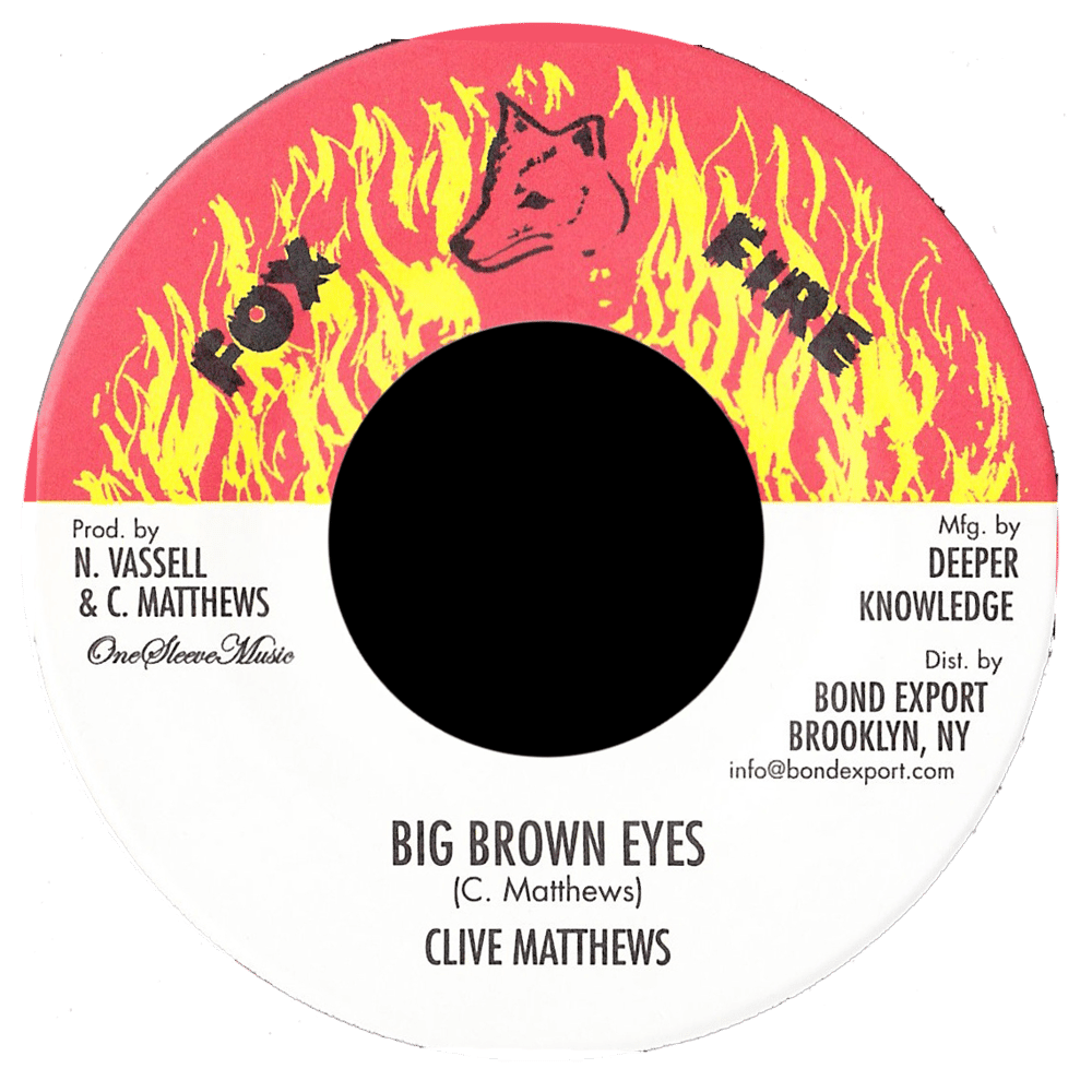 Image of Clive Matthews - Big Brown Eyes 7" (Fox Fire)