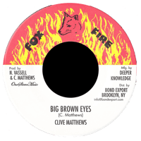 Clive Matthews - Big Brown Eyes 7" (Fox Fire)