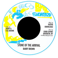 Barry Brown - Stone of the Arrival 7" (Snowbird)