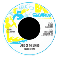 Barry Brown - Land of the Living 7" (Snowbird)