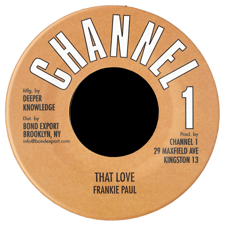 Image of Frankie Paul - That Love 7" (Channel 1)