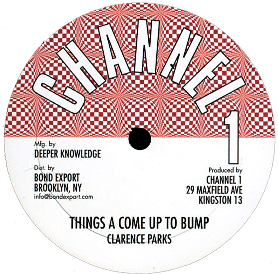 Image of Clarence Parks - Things a Come Up To Bump 10" (Channel 1)